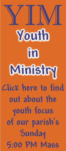 Youth in Ministry - Youth Focus at the 5 PM Mass on Sundays